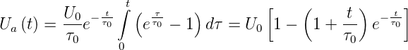          U0 − t-∫t(  τ-   )         [    (     t )  − t-]
Ua (t) = --e  τ0   e τ0 − 1  dτ = U0  1 −   1 + -- e  τ0
         τ0     0                              τ0
                                                        
                                                        
