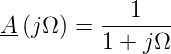          ---1---
A-(jΩ) = 1 + jΩ
