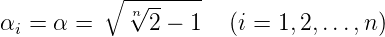          ∘ -√------
αi =  α =    n 2 − 1  (i = 1,2,...,n )
