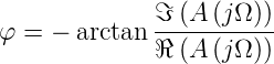 φ = −  arctan ℑ-(A-(jΩ-))
             ℜ (A (jΩ ))
