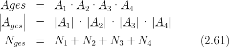 A|ges | =   A1·A2- ·A3 ·A4-
||Ages || =   |A1 |· |A2|· |A3 |· |A4 |

 Nges  =   N1 + N2 +  N3 + N4          (2.61)
