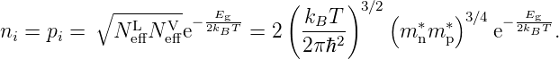                               (      )
          ∘ --L---V-− -Eg-      kBT   3∕2(  ∗  ∗)3∕4 − -Eg-
ni = pi =   N eﬀ Neﬀe  2kBT =  2  2πℏ2-     m nm p    e  2kBT .
