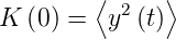         ⟨      ⟩
K  (0 ) =  y2(t)
