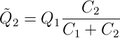            C2
˜Q2 = Q1 C--+--C-
          1    2
