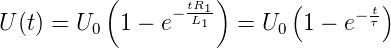           (       tR )      (        )
U (t) = U   1 − e−L11  = U   1 − e− tτ
         0                 0
