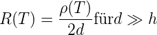 R (T) = ρ(T-)fürd »  h
         2d
