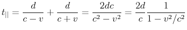 $\displaystyle t_{\vert\vert} = \frac{d}{c-v}+\frac{d}{c+v}= \frac{2 d c}{c^2-v^2 } = \frac{2 d}{c}\frac{1}{1-v^2/c^2}$