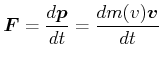 $\displaystyle \vec{F}= \frac{d \vec{p}}{dt} = \frac{d m(v)\vec{v}}{dt}$