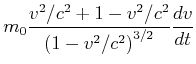 $\displaystyle m_0 \frac{v^2/c^2+ 1 - v^2/c^2}{\left(1-v^2/c^2\right)^{3/2}}
\frac{dv}{dt}$