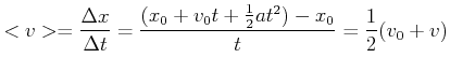 $\displaystyle <v> = \frac{\Delta x}{\Delta t} = \frac{(x_0 + v_0 t + \frac{1}{2} a t^2)- x_0}{t} = \frac{1}{2}(v_0 + v)$