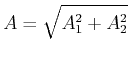 $\displaystyle A = \sqrt{A_1^2 + A_2^2}$
