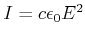 $ I = c\epsilon_0 E^2$