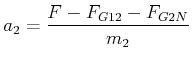 $\displaystyle a_2 = \frac{F - F_{G12} -F_{G2N}}{m_2}$