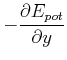 $\displaystyle -\frac{\partial E_{pot}}{\partial y}$