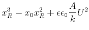 $\displaystyle x_R^3 - x_0 x_R^2+\epsilon\epsilon_0 \frac{A}{k} U^2$
