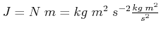 $ J = N\;m = kg\; m^2\; s^{-2}\frac{kg\; m^2}{s^2}$