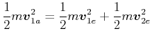 $\displaystyle \frac{1}{2} m \vec{v}_{1,a}^2 = \frac{1}{2} m \vec{v}_{1,e}^2 + \frac{1}{2} m \vec{v}_{2,e}^2$