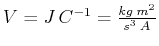 $ V = J  C^{-1} = \frac{kg\; m^2}{s^3\;A}$