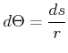 $\displaystyle d\Theta = \frac{ds } {r}$