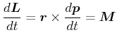 $\displaystyle \frac{d \vec{L}}{dt} =\vec{r}\times \frac{d\vec{p}}{dt} = \vec{M}$