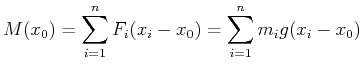 $\displaystyle M(x_0) = \sum\limits_{i=1}^n F_i (x_i-x_0) = \sum\limits_{i=1}^n m_i g (x_i-x_0)$