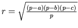 $r = \sqrt{\frac{(p-a)(p-b)(p-c)}{p}}$