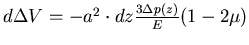 $d \Delta V = -a^2\cdot dz \frac{3 \Delta p(z)}{E}(1-2\mu)$
